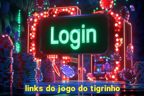 links do jogo do tigrinho